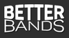 Better Bands